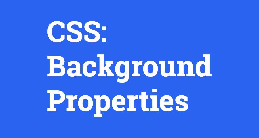 CSS: Background Properties | Web Island Blog